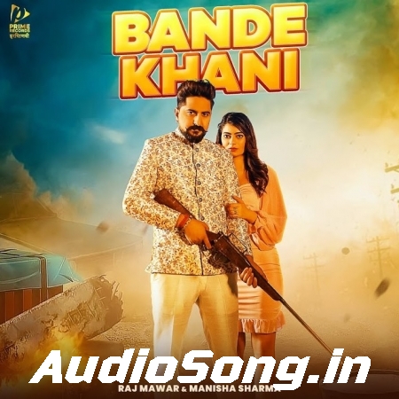 Bande Khani - Raj Mawar, Manisha Sharma
